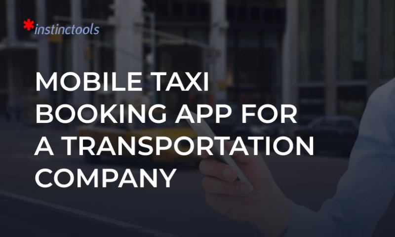 Mobile Taxi Booking App For a Transportation Company