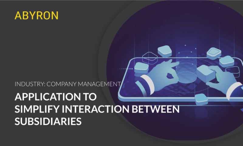 Abyron - Application to simplify interaction between subsidiaries