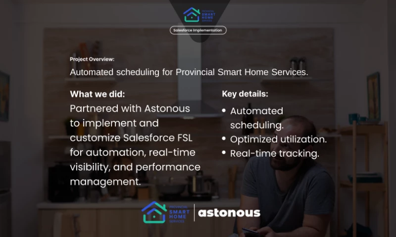 Astonous - Provincial Smart Home Salesforce Implementation