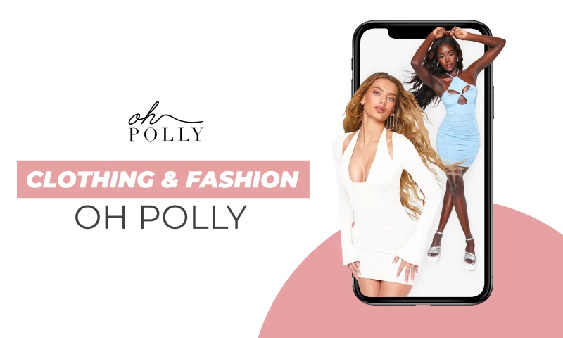Oh Polly - Clothing & Fashion | Mobile App Development | Android App | Ios App