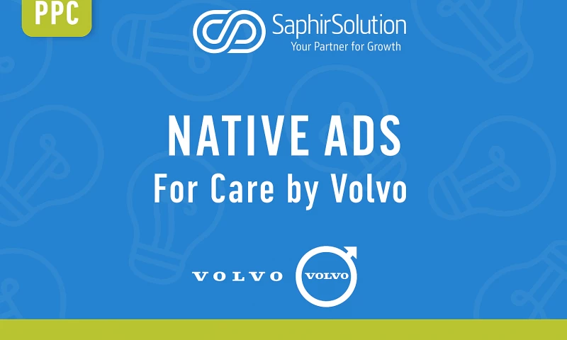 Care by Volvo Native Ads for Scalable Awareness & Conversions