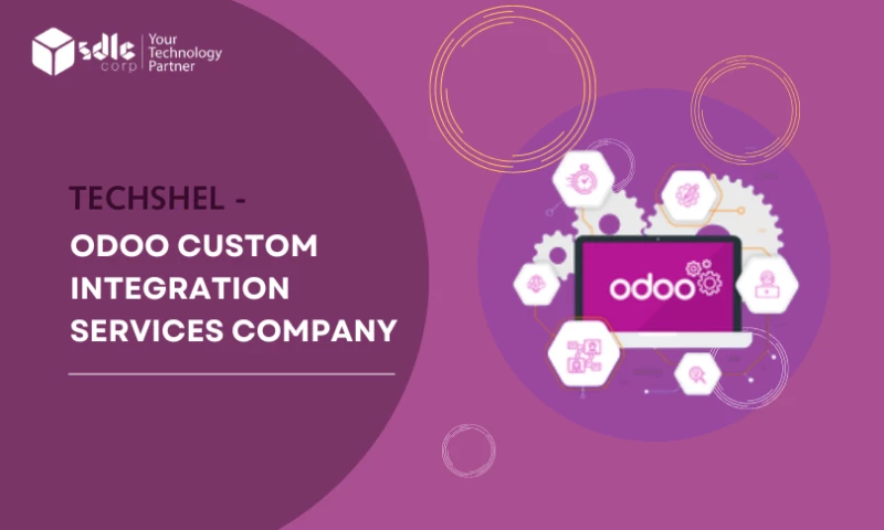 SDLC Corp - TechShel - Odoo Custom Integration Services