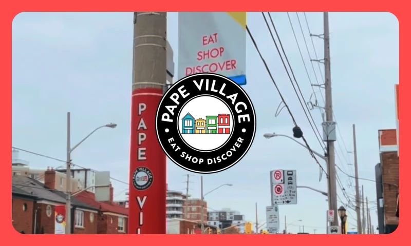 Pape Village - City of Toronto
