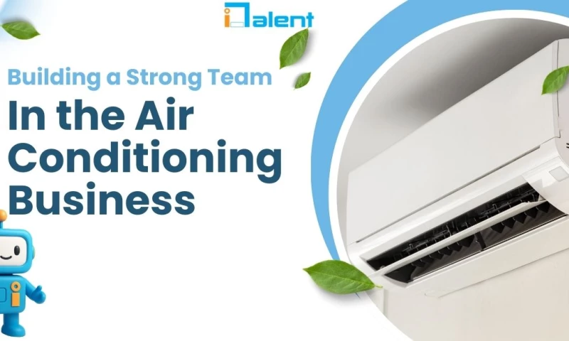 Building a Strong Finance & Marketing Team in the Air Conditioning Commercial Business