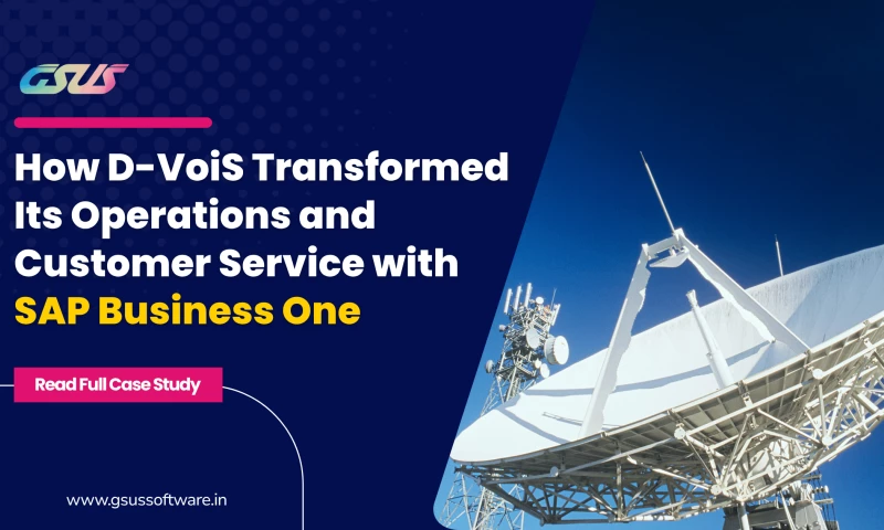 GSUS Star Software Solutions Pvt Ltd - How GSUS Helped D-VoiS Streamline Operations and Enhance Customer Service