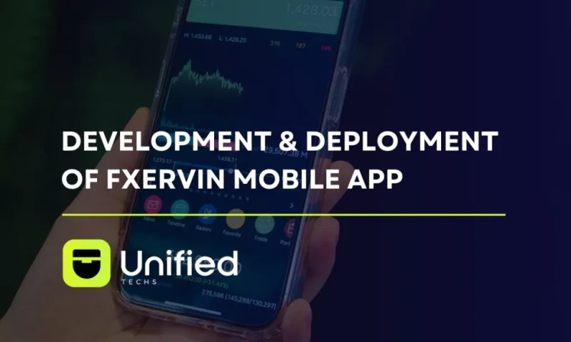 Unified Techs - Development and Launch of FxErvin Mobile Applications