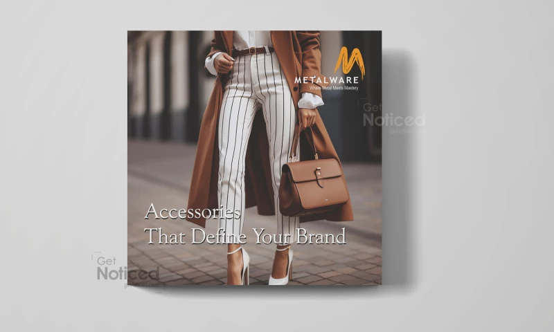 Get Noticed - Product Catalogue Design for Metalwear Corporation Fashion Hardware