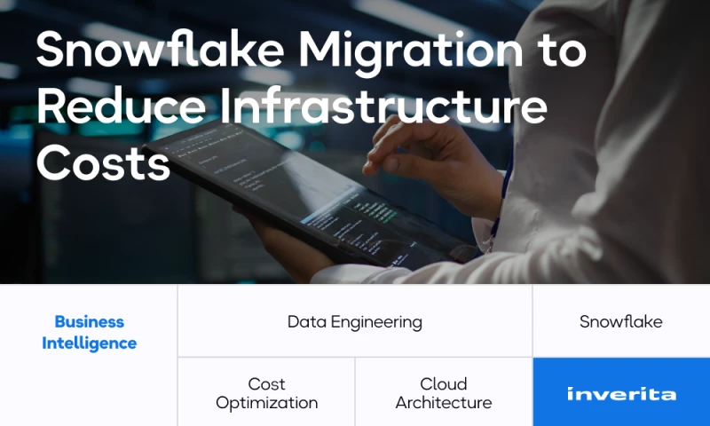 Snowflake Migration to Reduce Infrastructure Costs