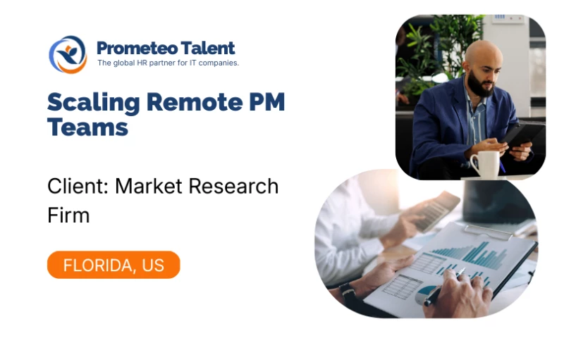 Prometeo Talent - Scaling Remote PM Teams for Global Research Firm