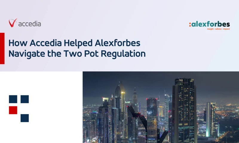 How Accedia Helped Alexforbes Navigate the Two Pot Regulation