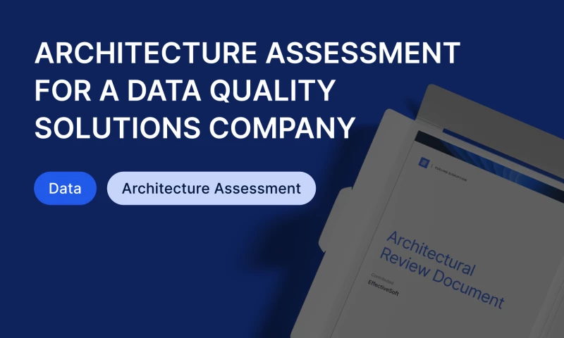 Architecture assessment for a data quality solutions company