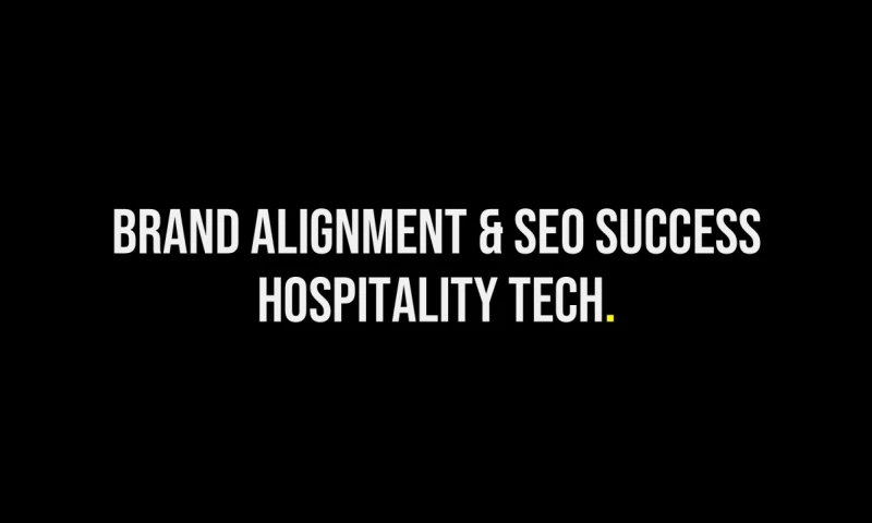 Global Brand Alignment and SEO Success in Hospitality Tech