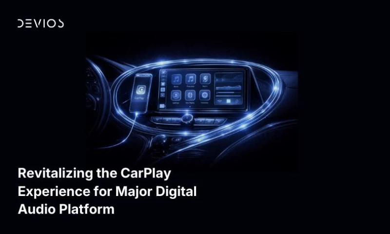 Devios - Revitalizing the CarPlay Experience for a Major Digital Audio Platform