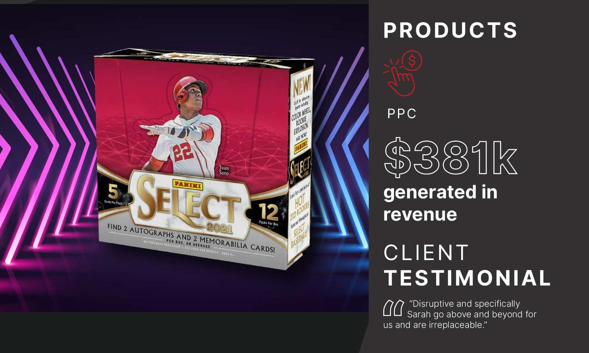 Disruptive Advertising Sports Card Zone PPC Case Study Results Sports Card Zone PPC case study slide showing a Panini Select 2021 trading card box, with results highlighting $381K generated in revenue and a client testimonial praising the Disruptive Advertising team.