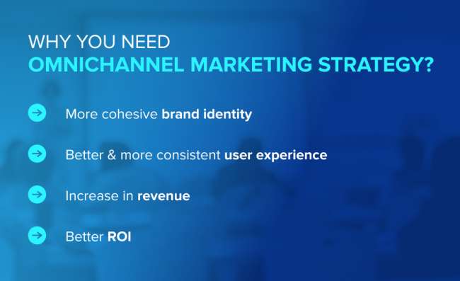 The benefits of omnichannel marketing strategy