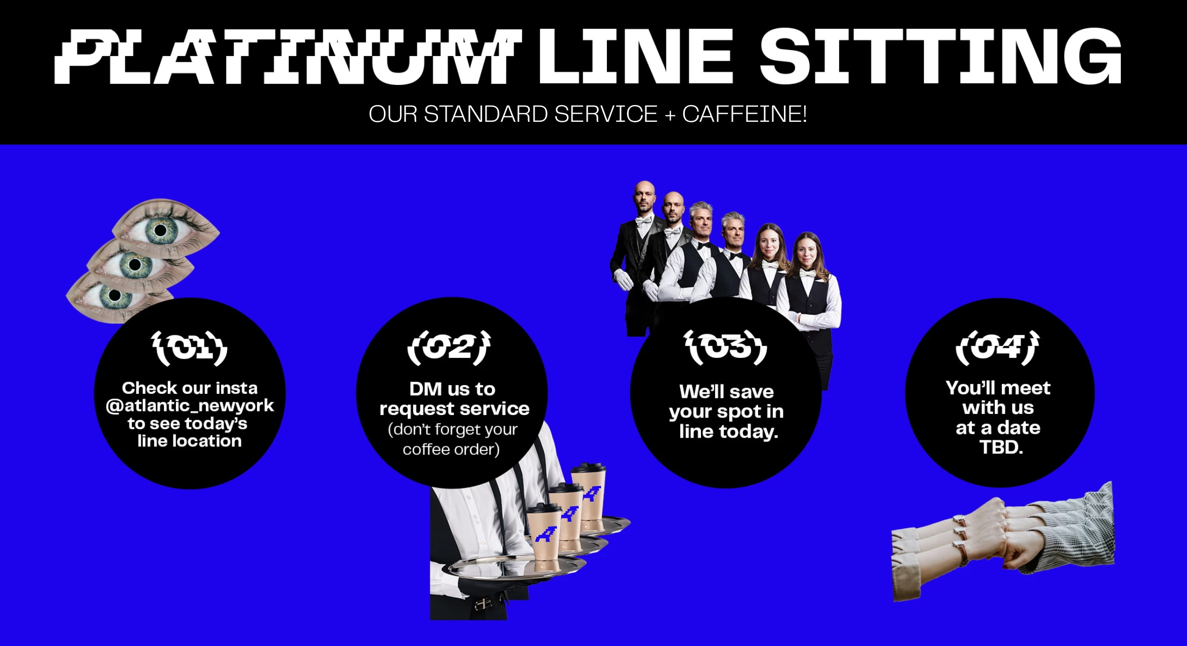 The platinum service includes a complimentary cup of coffee.