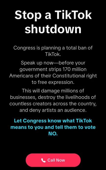 TikTok users in the U.S. can see this call to action when they open the app.