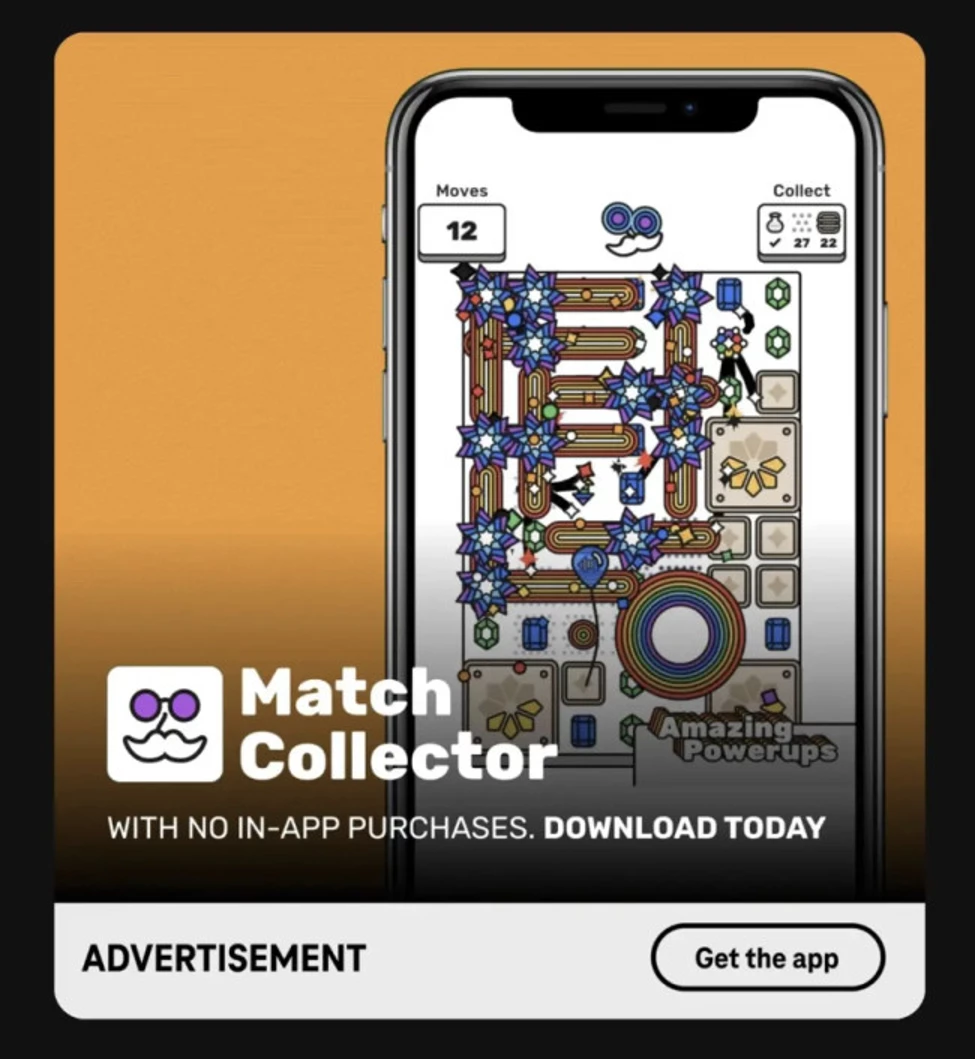 The 'Match Collector' Ad on T Life The “Match Collector” ad users reported seeing on the T Life app.