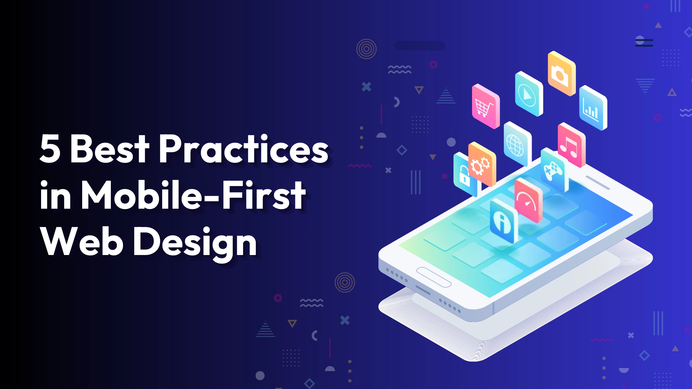 5 Best Practices in Mobile-First Web Design 5 Best Practices in Mobile-First Web Design