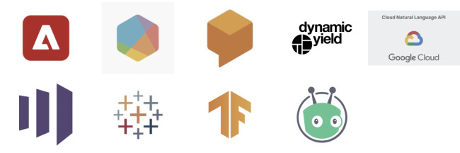 ai-marketing-technologies AI Marketing technologies: TensorFlow, PyTorch, Apache Spark, Google Cloud Natural Language API, IBM Watson Natural Language Understanding, SpaCy, HubSpot, Salesforce Einstein, Marketo, Adobe Experience Cloud, Optimizely, Acquia, Google Ads, Facebook Ads, AdRoll, Hootsuite, Sprout Social, Brandwatch, Dialogflow, Microsoft Bot Framework, Rasa, Tableau, Power BI, Looker, Mailchimp, SendGrid, ActiveCampaign, Predictive, Dynamic Yield, Vidyard, Wistia