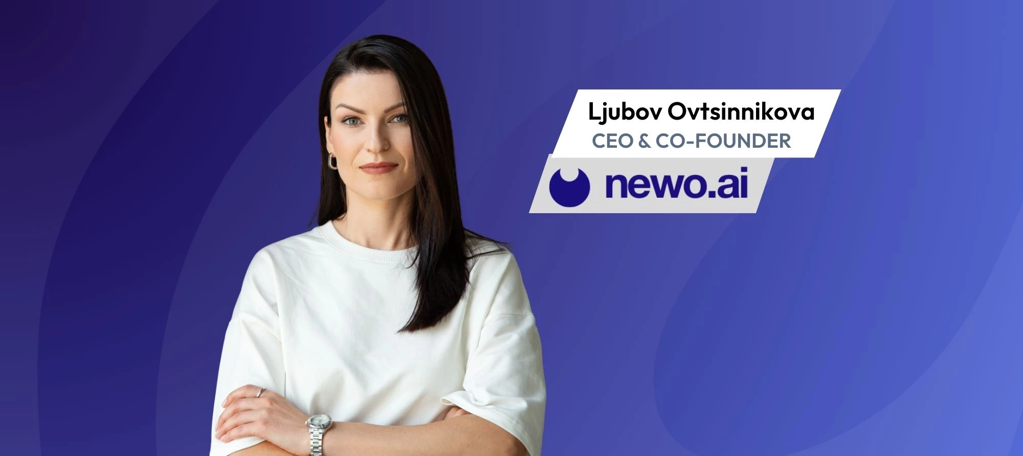 Ljubov Ovtsinnikova, CEO and co-founder of Newo.ai