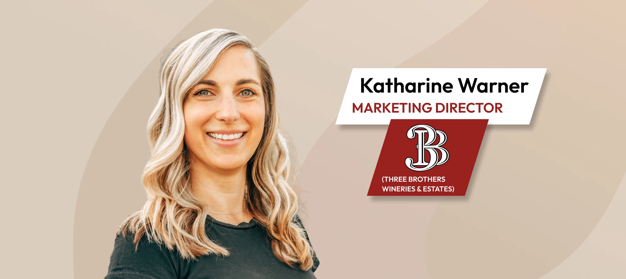 Katharine Warner, marketing director at Three Brothers Wineries & Estates