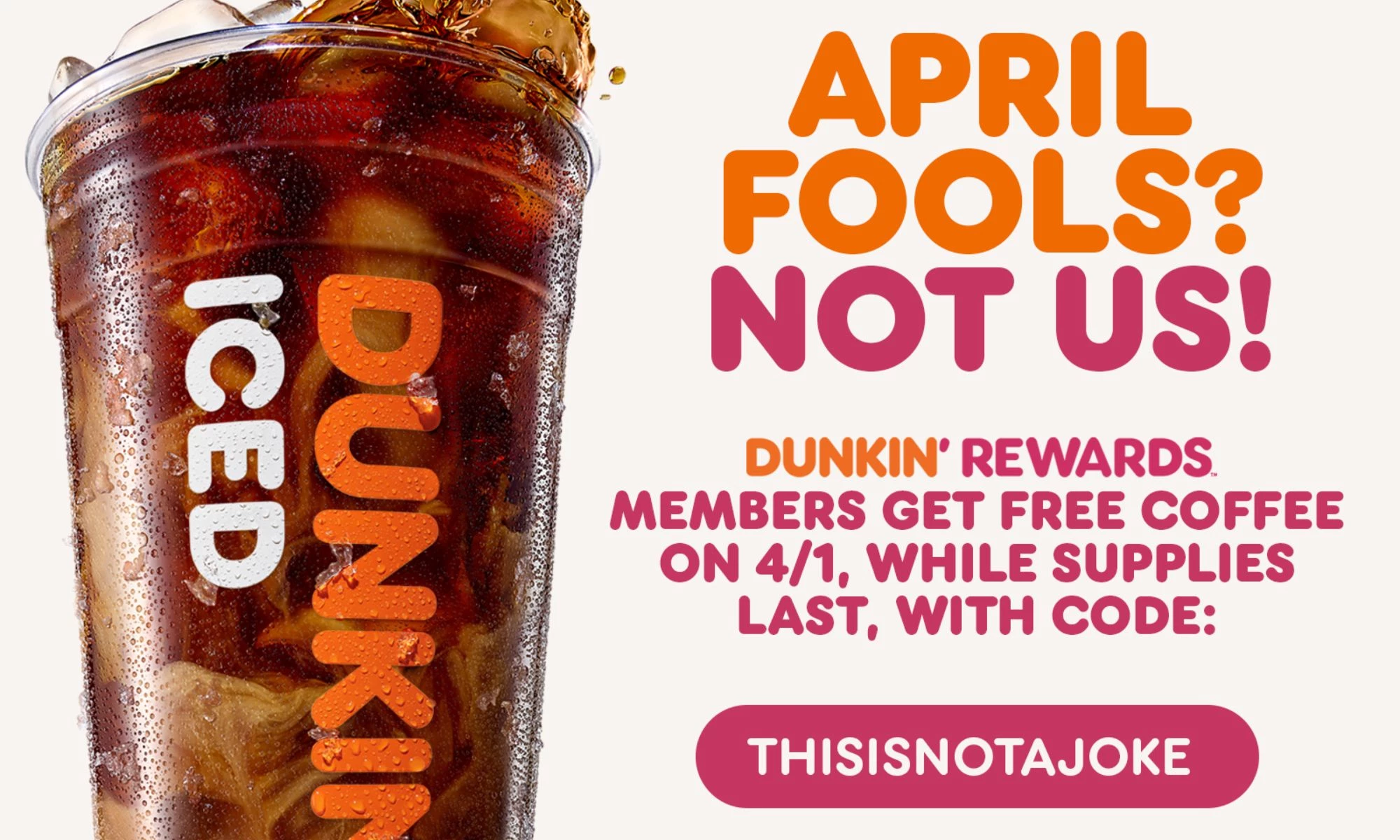 Dunkin’s Not April Fools Stunt | Source: Dunkin’