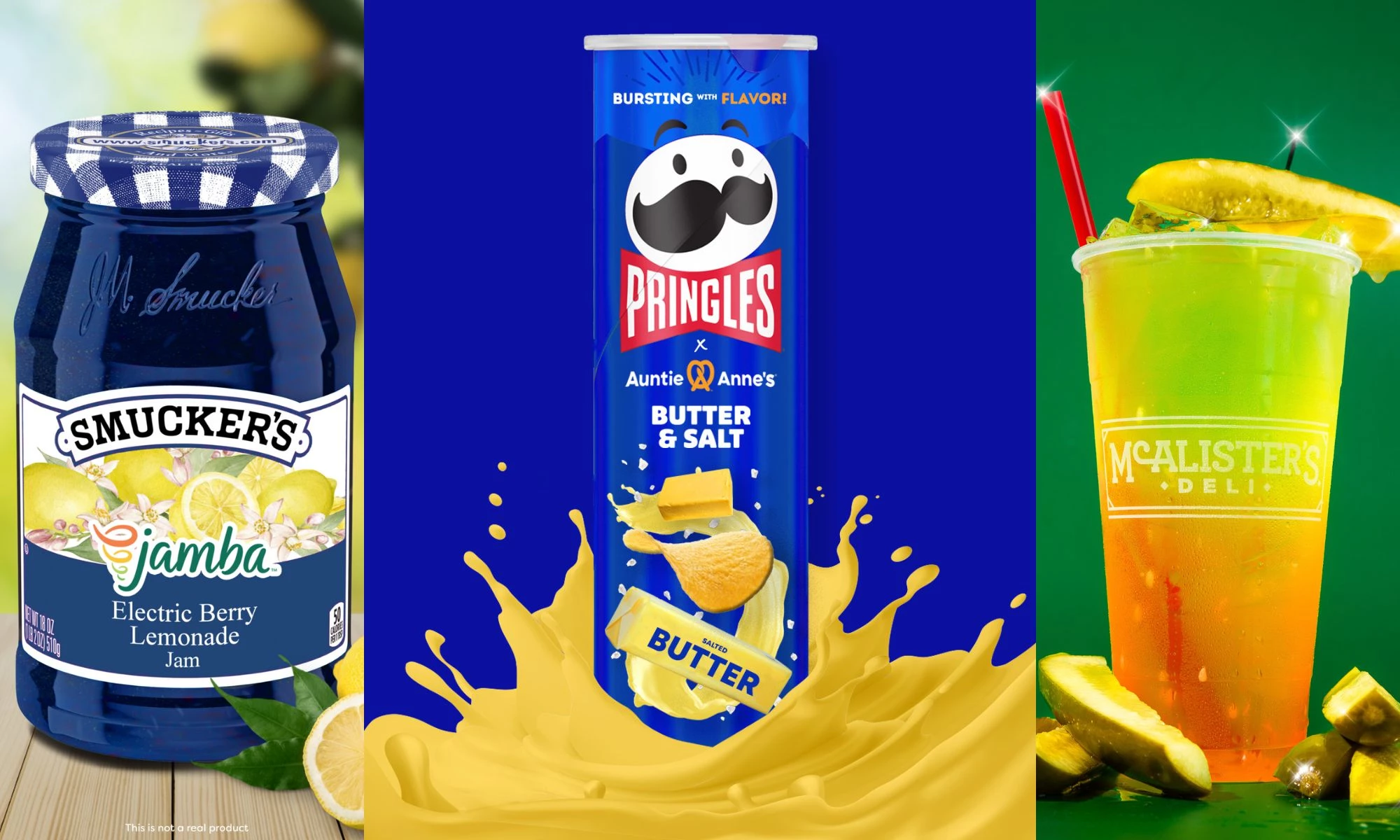 Jamba x Smucker’s Electric Berry Lemonade Jam, Pringles x Auntie Anne's Butter and Salt Crisps, and McAlister’s Pickle Tea