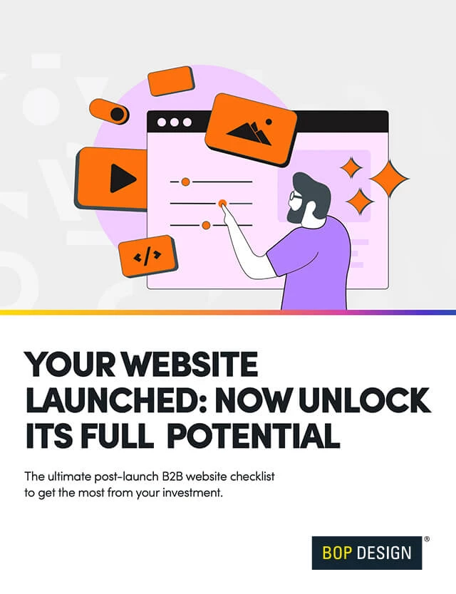 Your Website Launched: Now Unlock Its Full Potential | Source: Bop Design