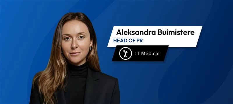 IT Medical Head of PR Aleksandra Buimistere 
