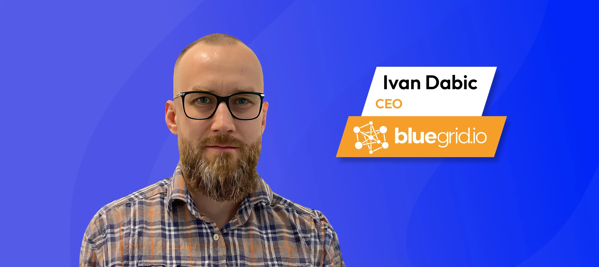 BlueGrid CEO Ivan Dabic