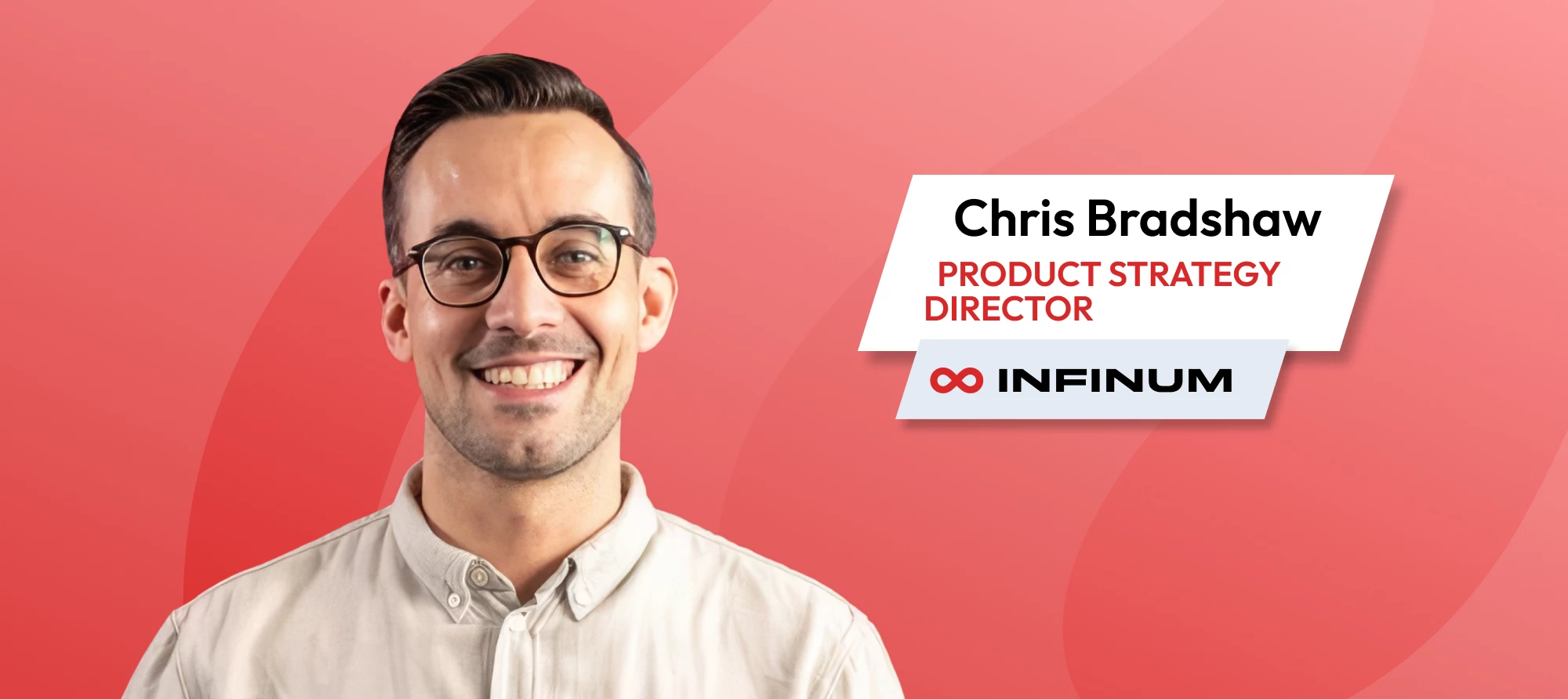 Chris Bradshaw, Product Strategy Director at Infinum