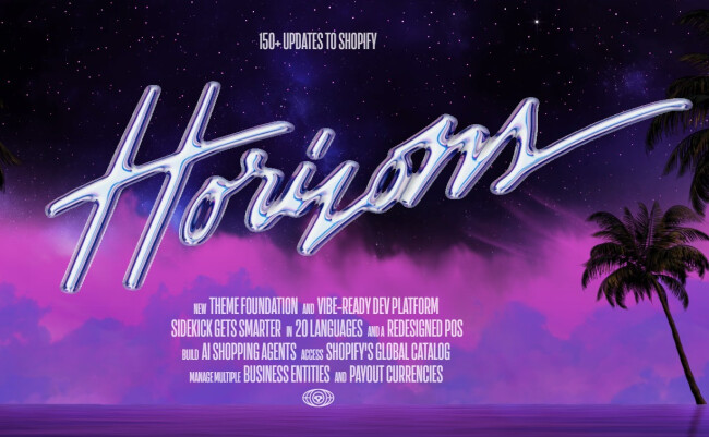 Horizon, Shopify’s Summer ‘25 rollout | Source: Shopify Horizon, Shopify’s Summer ‘25 rollout | Source: Shopify